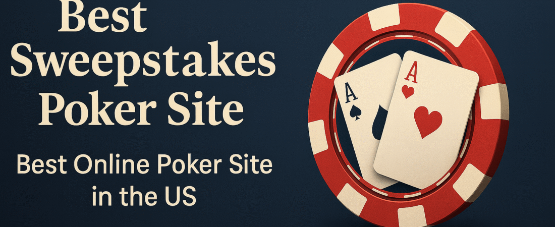 The Best Sweepstakes Poker Site & Best Online Poker Site in the United States