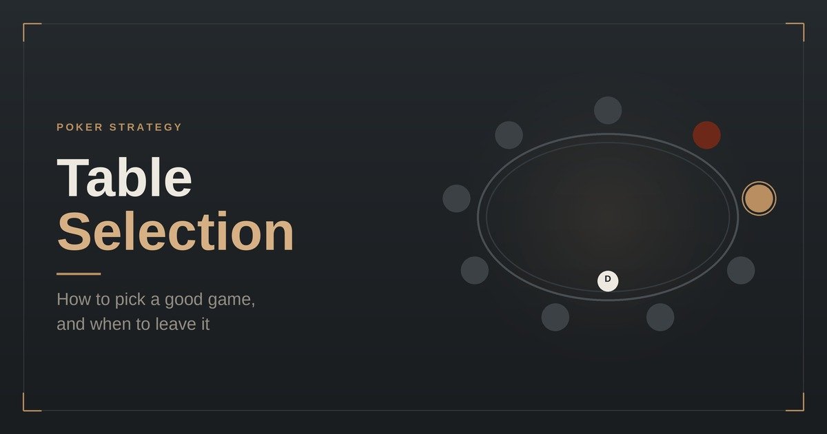 Poker Table Selection: How to Pick a Good Game